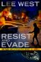 [The Blue Lives Apocalypse Series 02] • RESIST AND EVADE · A Post Apocalyptic EMP Thriller (The Blue Lives Apocalypse Series Book 2)